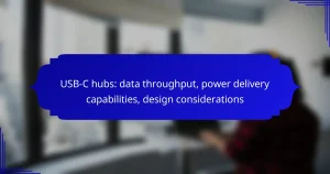 USB-C hubs: data throughput, power delivery capabilities, design considerations
