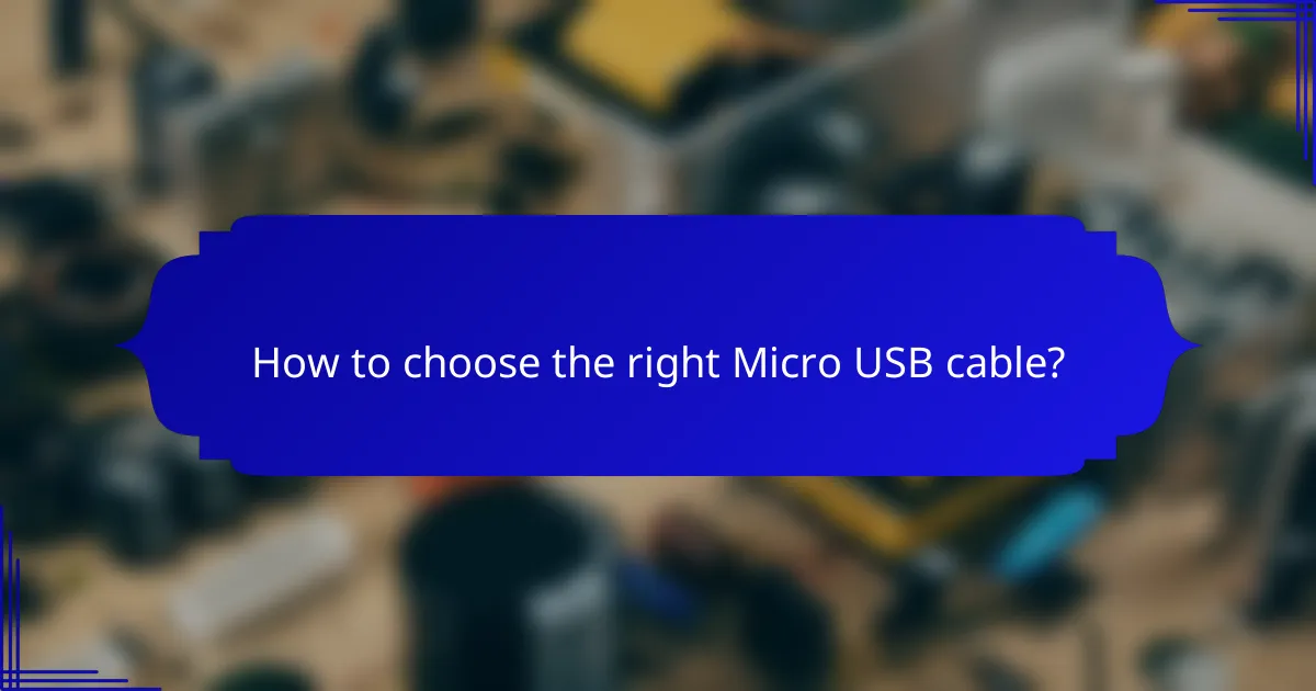 How to choose the right Micro USB cable?